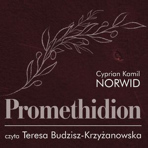Promethidion, Cyprian Kamil Norwid