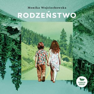 Rodzeństwo, Monika Wojciechowska