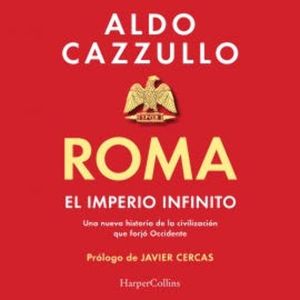 Roma. El imperio infinito, Aldo Cazzullo