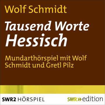 Tausend Worte Hessisch audiobook, Wolf Schmidt