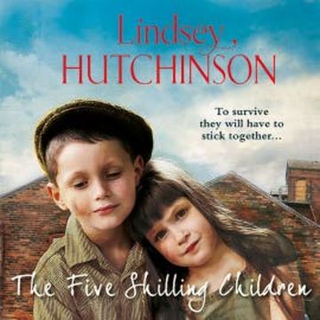 The Five Shilling Children audiobook, Lindsey Hutchinson