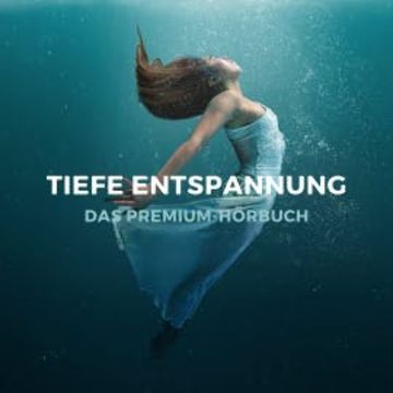 Tiefe Entspannung audiobook, Institut für Stressreduktion
