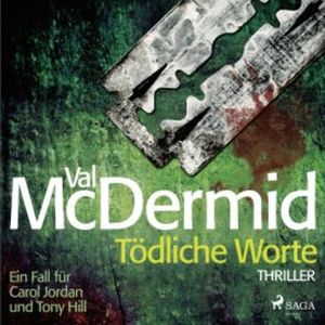Tödliche Worte - Ein Fall für Carol Jordan und Tony Hill 4, Val McDermid
