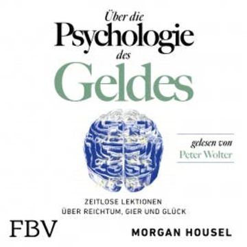 Über die Psychologie des Geldes audiobook, Morgan Housel