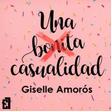 Una bonita casualidad audiobook, Giselle Amorós