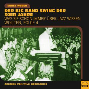 Was Sie schon immer über Jazz wissen wollten, Folge 4, Ernst Weber