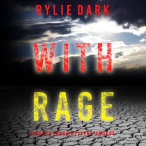 With Rage (A Maeve Sharp FBI Suspense Thriller—Book Four), Rylie Dark
