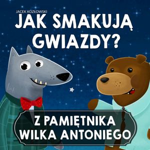 Z pamiętnika wilka Antoniego. Część.2, Jacek Kozłowski