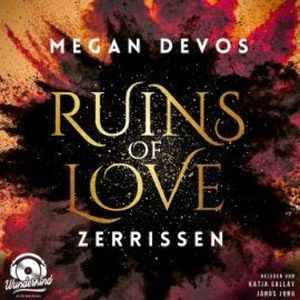 Zerrissen - Ruins of Love - Grace & Hayden, Band 3 (Ungekürzt), Megan DeVos