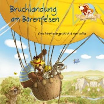 Bruchlandung am Bärenfelsen audiobook, Walko