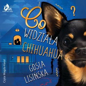Co widziała chihuahua?, Małgorzata Lisińska