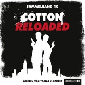 Cotton Reloaded: Sammelband 10 (Folge 28-30), Alfred Bekker, Peter Mennigen