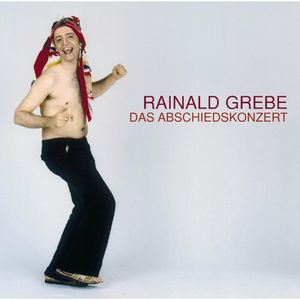 Das Abschiedskonzert, Rainald Grebe