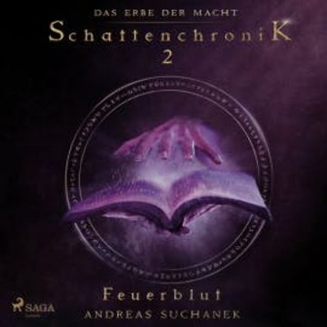 Das Erbe der Macht - Schattenchronik 2: Feuerblut audiobook, Andreas Suchanek