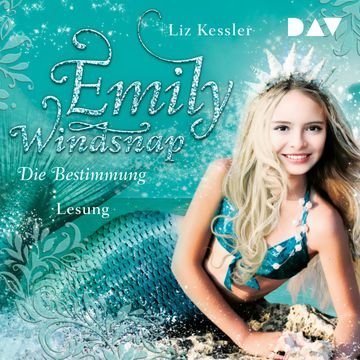 Die Bestimmung - Emily Windsnap (Teil 6) audiobook, Liz Kessler