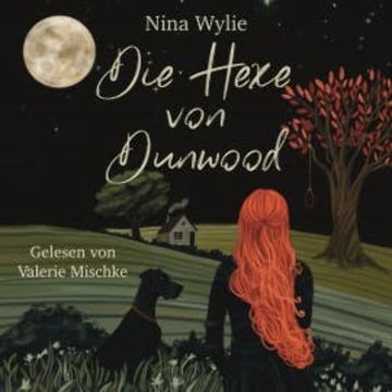 Die Hexe von Dunwood audiobook, Nina Wylie