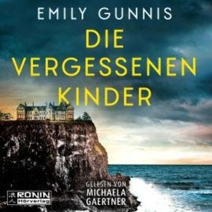 Die vergessenen Kinder (ungekürzt), Emily Gunnis