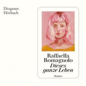 Dieses ganze Leben, Raffaella Romagnolo