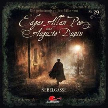 Edgar Allan Poe & Auguste Dupin, Folge 29: Nebelgasse (ungekürzt) audiobook, Markus Duschek