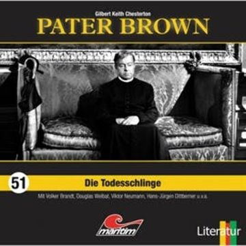 Die Todesschlinge (Pater Brown 51) audiobook, Gilbert Keith Chesterton