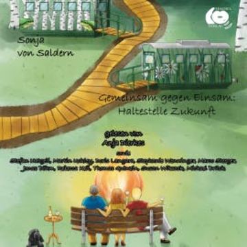 Gemeinsam gegen Einsam: Haltestelle Zukunft audiobook, Sonja von Saldern