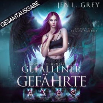 Gesamtausgabe - Shadow City: Dunkler Engel audiobook, Jen L. Grey