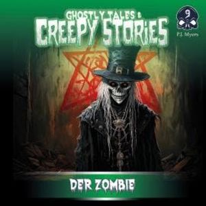 Ghostly Tales & Creepy Stories, Folge 9: Der Zombie, P.J. Myers