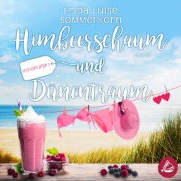 Himbeerschaum und Dünentraum audiobook, Frida Luise Sommerkorn