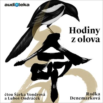 Hodiny z olova audiobook, Radka Denemarková