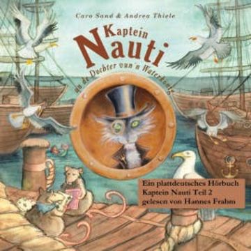 Kaptein Nauti un de Dochter vun´n Waterkönig audiobook, Caro Sand