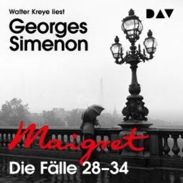 Kommissar Maigret. Die Fälle 28-34 - Kommissar Maigret (Ungekürzt) audiobook, Georges Simenon