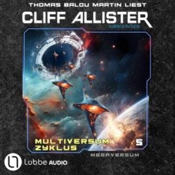 Megaversum - Multiversum Zyklus, Teil 5 (Ungekürzt) audiobook, Cliff Allister