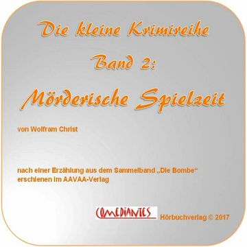 Mörderische Spielzeit audiobook, Wolfram Christ