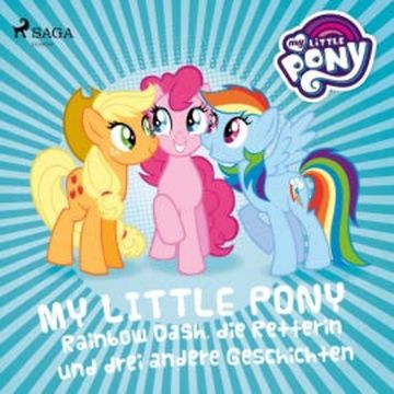 My Little Pony - Rainbow Dash, die Retterin und drei andere Geschichten audiobook, My Little Pony