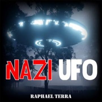 NAZI UFO audiobook, Raphael Terra