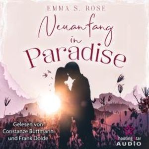 Neuanfang in Paradise - Paradise, Band 1 (ungekürzt), Emma S. Rose