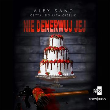 Nie denerwuj jej audiobook, Alex Sand