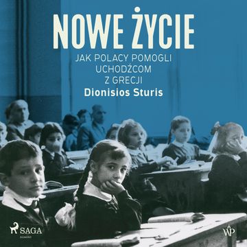Nowe życie. Jak Polacy pomogli uchodźcom z Grecji audiobook, Dionisios Sturis
