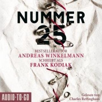 Nummer 25 (ungekürzt) audiobook, Andreas Winkelmann, Frank Kodiak