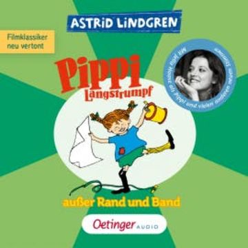 Pippi Langstrumpf außer Rand und Band audiobook, Astrid Lindgren