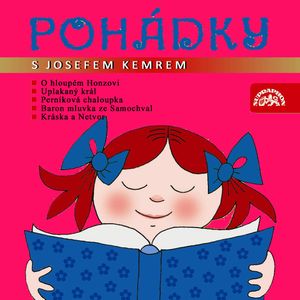 Pohádky s Josefem Kemrem, Božena Němcová, František Hrubín, Pavel Grym