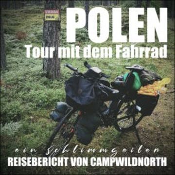 Polen - Tour mit dem Fahrrad audiobook, Campwild North