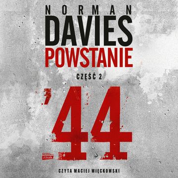 Powstanie 44. Część 2 audiobook, Norman Davies