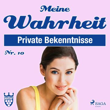Private Bekenntnisse (Meine Wahrheit 10) audiobook, Diverse Autoren.