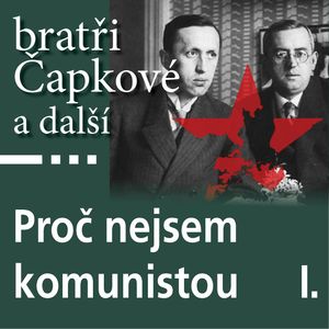 Proč nejsem komunistou I., Jan Herben, Jaroslav Kallab, Josef Čapek, Josef Hora, Karel Čapek, Richard Weiner, Stanislav Kostka Neumann