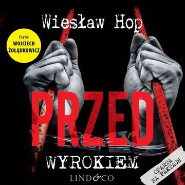Przed wyrokiem audiobook, Wiesław Hop