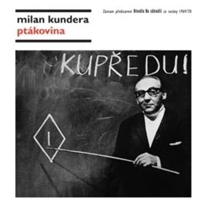 Ptákovina, Milan Kundera