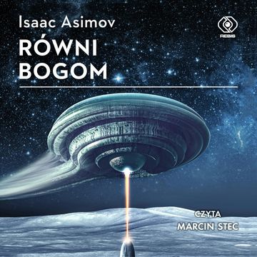 Równi bogom audiobook, Isaac Asimov