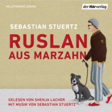 Ruslan aus Marzahn audiobook, Sebastian Stuertz
