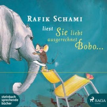 Sie liebt ausgerechnet Bobo... (Ungekürzt) audiobook, Rafik Schami